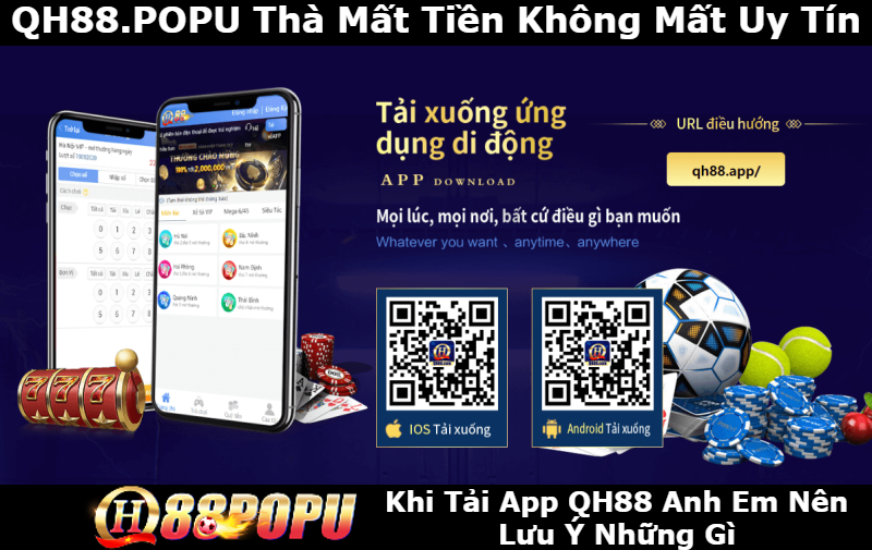 khi-tai-app-qh88-anh-em-nen-luu-y-nhung-gi